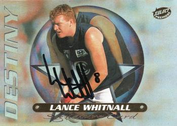 1999 Select AFL Premiere - Destiny Signatures #DS3 Lance Whitnall Front